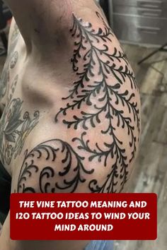 the vine tattoo meaning and 120 tatoo ideas to wind your mind around tattoos