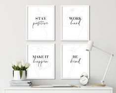 three posters with the words stay positive, work hard and make it happen on them