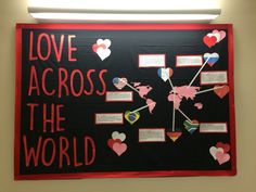 a bulletin board that says love across the world