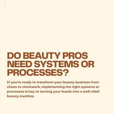 an advertisement with the words do beauty pros need systems or processes?