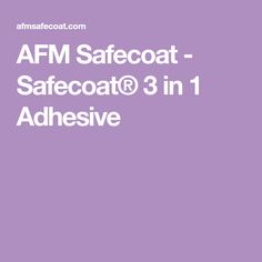 the afm safecoat 3 in 1 adhesivee is shown on a purple background