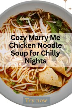 a white plate topped with noodles and meat next to text that reads cozy mary me chicken noodle soup for chilly nights