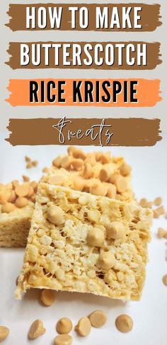 rice krispie treats with text overlay that reads how to make butterscotch rice krispies