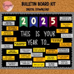 bulletin board with the words 2012 is your year to be written in different colors and sizes