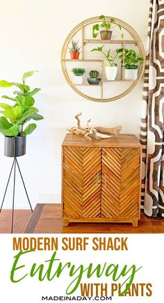 modern surf shack entryway with plants on the shelf and in front of it is a round mirror