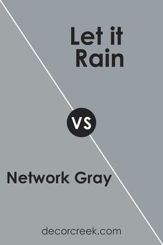 the words let it rain and network gray are shown in two different colors, one is black