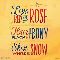 a poster with the words lips as the rose, hair ebony and skin snow on it