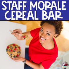 a woman holding a plate with cereal on it and the words, staff morale cereal bar