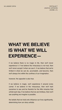 an advertisement with the words, what we believe is what we will experience in it