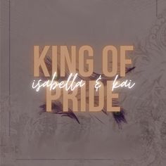 the text king of pride is spelled by feathers