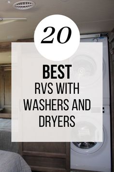 the words best rvs with washers and dryers in front of a bed