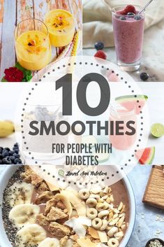 the top ten smoothies for people with diabets are shown in this collage