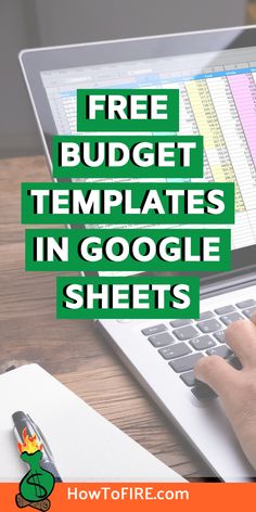 a person typing on a laptop with the text free budget templates in google sheets