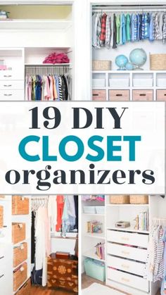 an organized closet with drawers and clothes hanging on the wall, and text overlay that reads 19 diy closet organizers