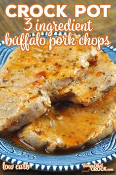 the crock pot recipe has three ingredient buffalo pork chops on it and is ready to be eaten