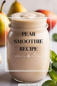 Pear smoothie in a glass jar surrounded by fresh pears and mint leaves. Ripe Pears, Alternative Sweeteners, Pumpkin Pancake Recipe, Spiced Drinks, Quick Energy, Creamy Smoothies, Spiced Pear, Pear Smoothie