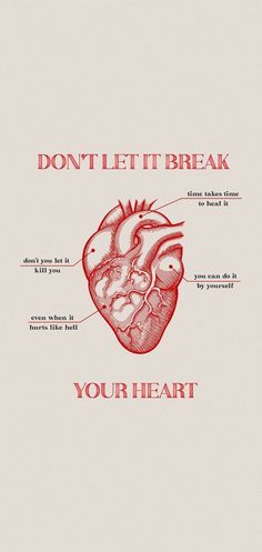 a heart with the words don't let it break your heart