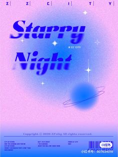 a poster with the words starry night written in blue and pink on top of it