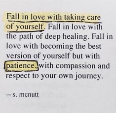 a piece of paper with some type of text on it that says fall in love with taking care of yourself