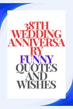 an advertisement for the 30th wedding anniversary of funny quotes and wishes