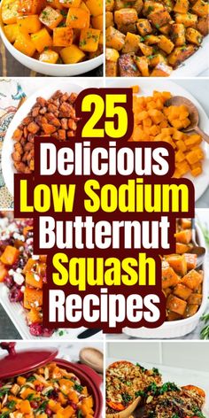 the 25 delicious low - sodomm butternut squash recipes are featured in this collage