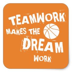 an orange square sticker with the words teamwork makes the dream work on it