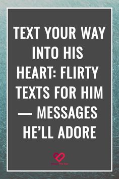 Text your way into his heart: flirty texts for him — messages he'll adore. Flirty Ideas, Message Quotes, Text For Him, Text You, Text Messages, Falling In Love, Texts, Romance, Funny