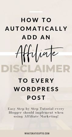 a desk with the words how to automatic add an article to every wordpress post