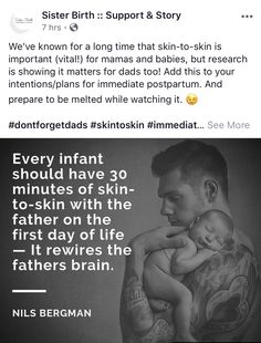 a man holding a baby in his arms with the caption'every infant must have 30 minutes to skin - less father on the first day of life