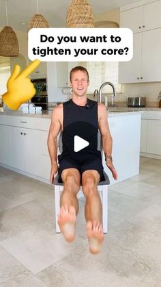 a man sitting on top of a chair with his feet up in the air and an ad saying do you want to tighten your core?