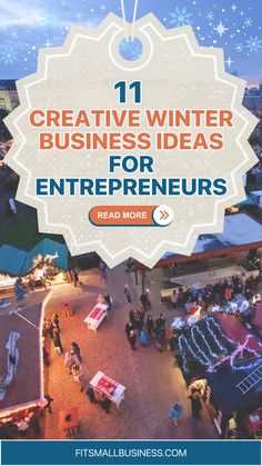 an aerial view of a christmas market with text overlay that reads 11 creative winter business ideas for entrepreneurs read more