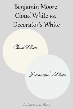 two white circles with black writing on them and the words, berylin more cloud white vs decorator's white