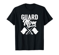 a black shirt with the words guard mom and two crossed axes