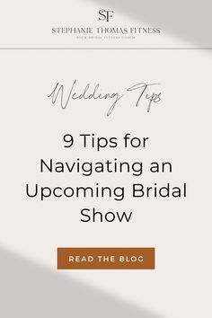 wedding tips for navigating an upcoming up - coming bridal show read the blog