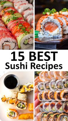 different sushi dishes with the words 15 best sushi recipes on top and bottom