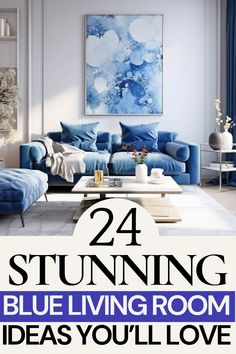 a modern living room with white walls. on the accent wall is a framed piece of blue wall art. directly below the wall art is a blue velvet sofa with a neutral blanket and blue cushions. in front of the sofa is a split level coffee table. below this is the text "24 stunning blue living room ideas you'll love" Blue Living Room Walls, Blue Living Room Decor Ideas, Blue Living Room Ideas, Blue Grey Living Room, Living Room Inspiration Grey, Blue Walls Living Room, Living Room Interior Design Ideas, Room Interior Design Ideas, Light Blue Walls