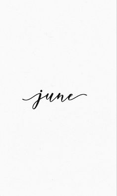 the word june written in cursive writing on a white paper with black ink