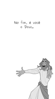 a drawing of jesus holding his arms out in front of the words, no tim e voce e deus