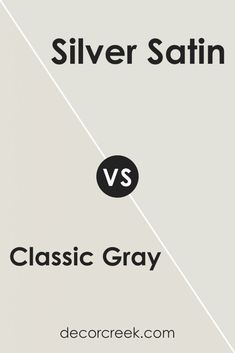 Classic Gray OC-23 by Benjamin Moore vs Silver Satin OC-26 by Benjamin Moore Silver Satin Benjamin Moore, Lightest Gray Paint, True Grey Paint Color, Dark Gray Paint Colors, Light Grey Paint Colors, Blue Gray Paint Colors, Edgecomb Gray, Dark Grey Paint, Blue Gray Paint