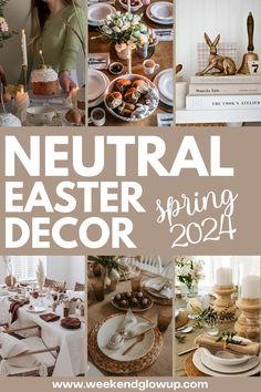 a collage of photos with text that reads neutral easter decor spring 2012, including plates and candles