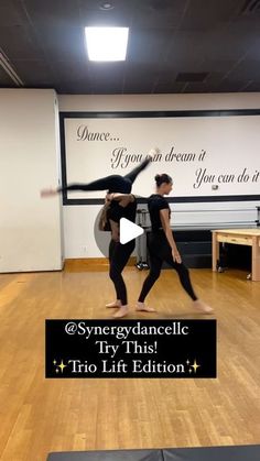 two dancers performing in front of a large screen with the words, synergydnacle try this trio lift edition