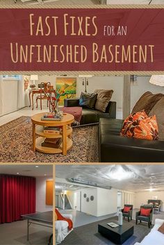 there are pictures of different types of furniture in this house and the words fast fixes for an unfinished basement