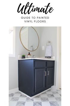 the ultimate guide to painted vinyl floors in your bathroom or bedroom with text overlay that says, ultimate guide to painted vinyl floors