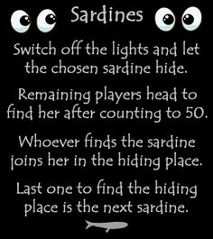 a poem written in white on black with eyes and the words, sardines switch off the lights and let the chosen sardine hide remaining players head to find her after counting