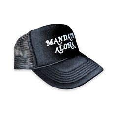 If there's one thing that we all need to mandate in Hawaiʻi - it's Aloha. After all, we live in the Aloha State. Spread the message with a black trucker hat that matches everything and never goes out of style. One size fits most Black hat with white print Made in Hawaiʻi Adjustable Black Trucker Hat, Adjustable Black Trucker Hat With Letter Print, Black 5-panel Trucker Hat With Letter Print, Adjustable Trucker Hat For Streetwear, Adjustable Trucker Hat With Letter Print For Streetwear, Adjustable Letter Print Trucker Hat For Streetwear, Black Trucker Hat, The Message, Black Hat