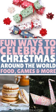 christmas crafts with text overlay that reads fun ways to celebrate christmas around the world food, games and more