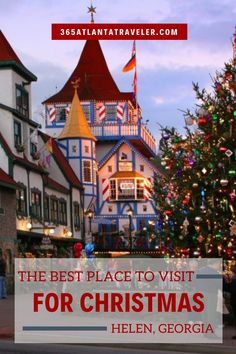 the best place to visit for christmas in helen, georgia