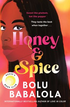 the cover of honey and spice by bolu babalola, with an image of a woman's face