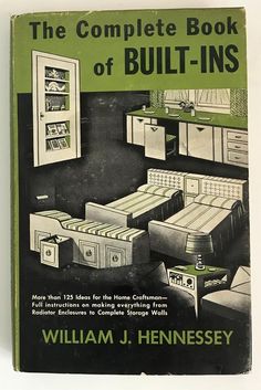 the complete book of built - ins by william j hennessey, from 1950 to 1970