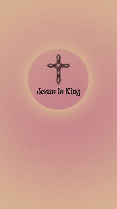 the words jesus is king on a pink background with a black cross in the center